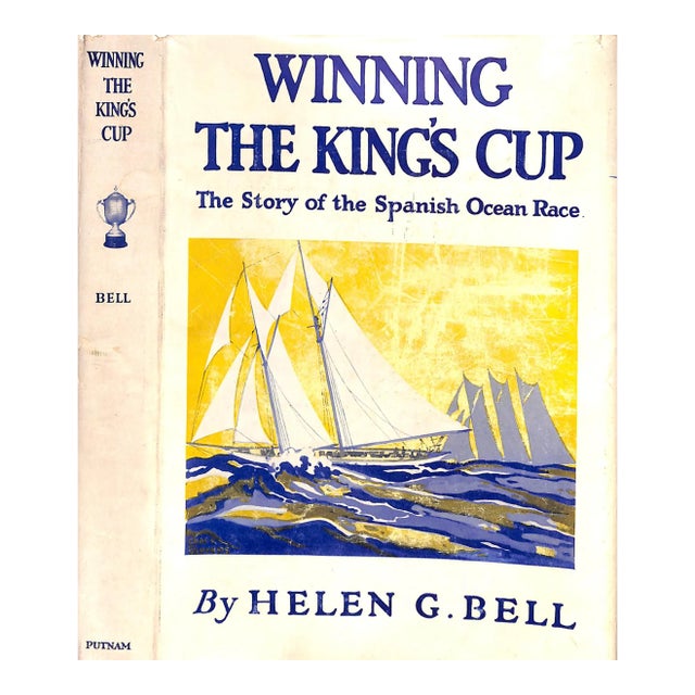 "Winning the King's Cup: An Account of the "Elena's" Race to Spain" 1928 Bell, Helen G. For Sale