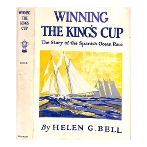"Winning the King's Cup: An Account of the "Elena's" Race to Spain" 1928 Bell, Helen G.