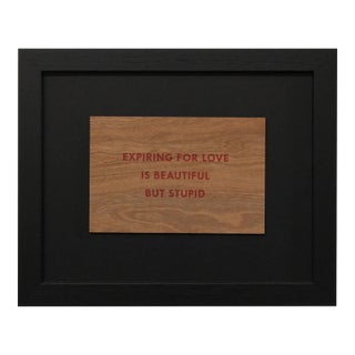 Jenny Holzer, Truism 'Expiring for Love Is Beautiful but Stupid', 1994 For Sale