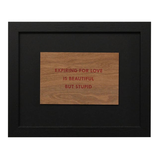 Jenny Holzer, Truism 'Expiring for Love Is Beautiful but Stupid', 1994 For Sale