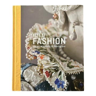 Pulp Fashion: The Art of Isabella Borchgrave Hardcover Book For Sale