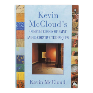 Kevin McCloud's Complete Book of Paint and Decorative Techniques