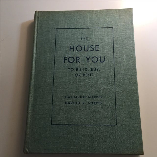 "The House for You To Build, Buy or Rent" by Catherine Sleeper and Harold R. Sleeper. New York: John Wiley & Sons, 1957....
