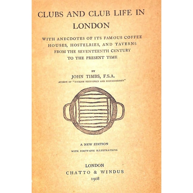 w/ anecdotes of its famous coffee houses, hostelries, and taverns from the seventeenth century to the present time TIMBS,...