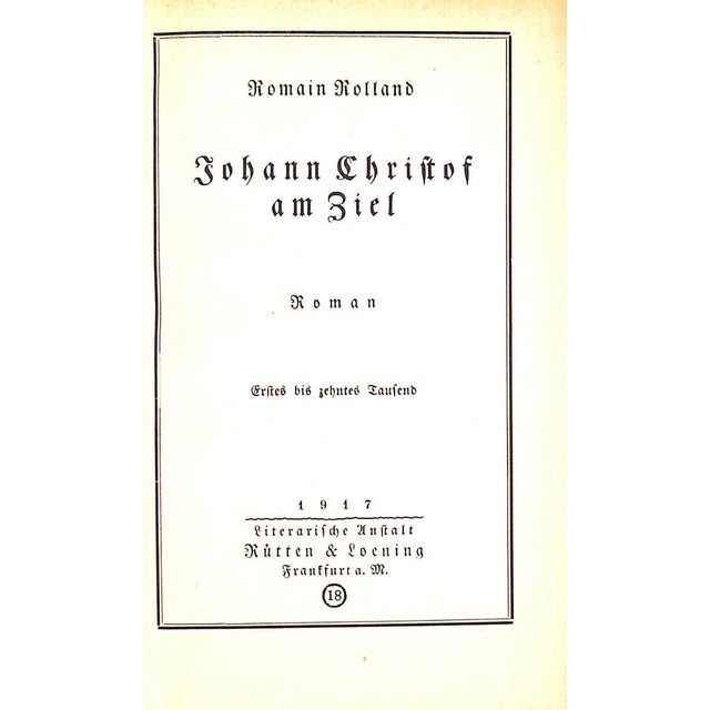 ROLLAND, Romain Johann Christof Am Ziel: [625] pp. Johann Christof In Paris: [562] pp. Johann Christof: [801] pp. Rutten &...