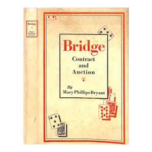"Bridge: Contract and Auction" 1929 Bryant, Mary Phillips