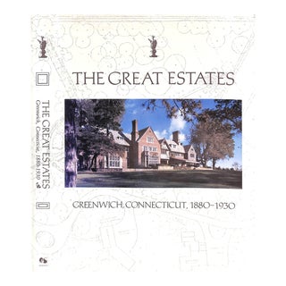 "The Great Estates: Greenwich, Connecticut, 1880-1930" 1986 the Junior League of Greenwich For Sale