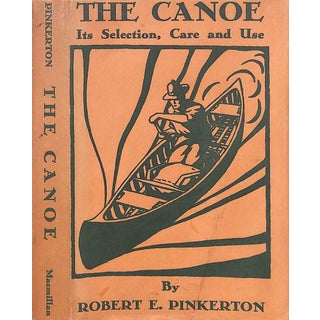 "The Canoe: Its Selection, Care and Use" 1936 Pinkerton, Robert E. For Sale