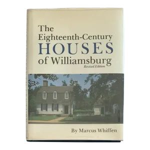 The 18th Century Houses of Williamsburg