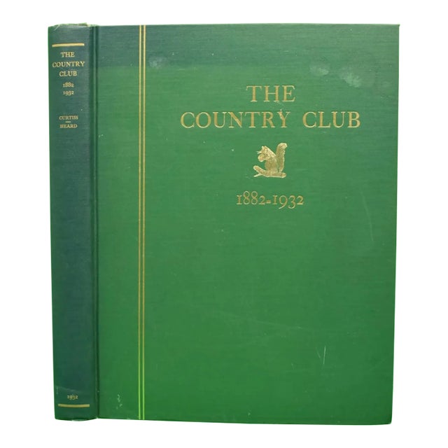 "The Country Club. 1882-1932" 1932 Curtiss, Frederic H. & Heard, John For Sale