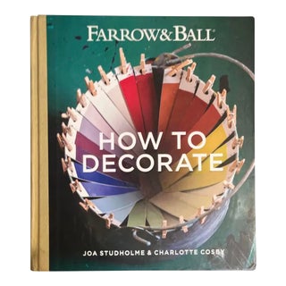 Vintage Farrow and Ball "How to Decorate" Hardcover Book, by Joa Studholme and Charlotte Cosby For Sale
