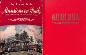 "Mansions on Rails: The Folklore of the Private Railway Car" 1959 Beebe, Lucius