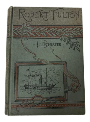 1892 Robert Fulton Illustrated Nautical Book