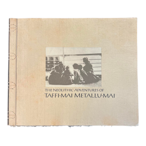 1990s Rudyard Kipling / the Neolithic Adventures of Taffi-Mai Metallu-Mai
