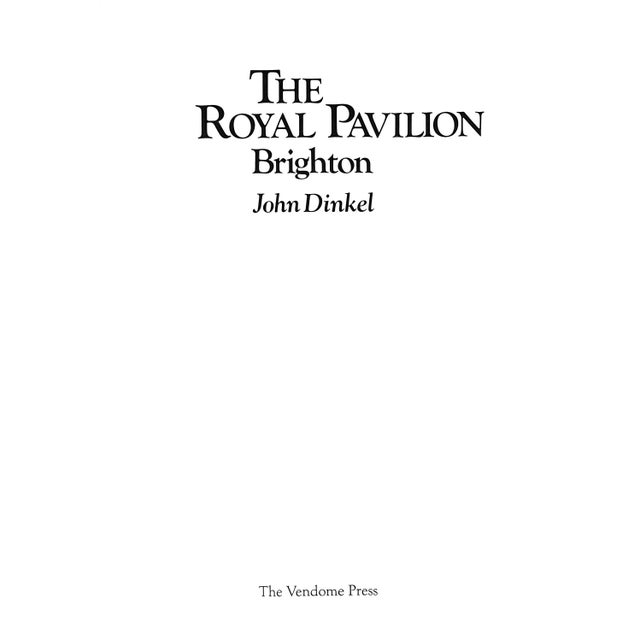 DINKEL, John [144] pp. The Vendome Press 1983 11 1/8" x 8 1/8" The Royal Pavilion, and surrounding gardens, also known as...