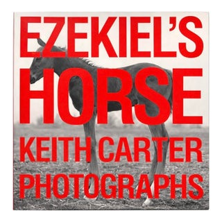 Signed Ezekiel’s Horse by Keith Carter – Hardcover Photography Book For Sale