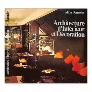 "Architecture d'Interieur Et Decoration" 1974 Demachy, Alain