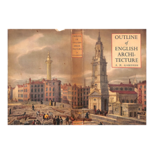 "Outline of English Architecture" 1949 Gardner, a.h.