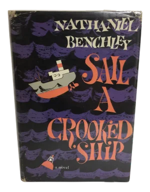 Nathaniel Benchley "Sail a Crooked Ship" 1960 Book