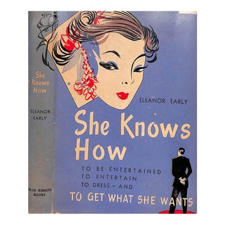 "She Knows How to Get What She Wants" 1946 Early, Eleanor (Inscribed) For Sale