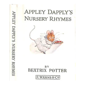 "Appley Dapply's Nursery Rhymes" 1917 Potter, Beatrix