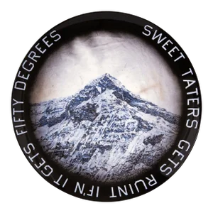 Sweet Taters Gets Ruint If'N It Gets Fifty Degrees Plate