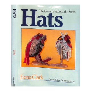 "Hats: The Costume Accessories Series" 1985 Clark. Fiona For Sale