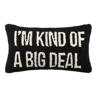 I'M Kind Of A Big Deal B&W Hook Pillow, 16" x 9" For Sale