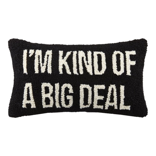 I'M Kind Of A Big Deal B&W Hook Pillow, 16" x 9" For Sale