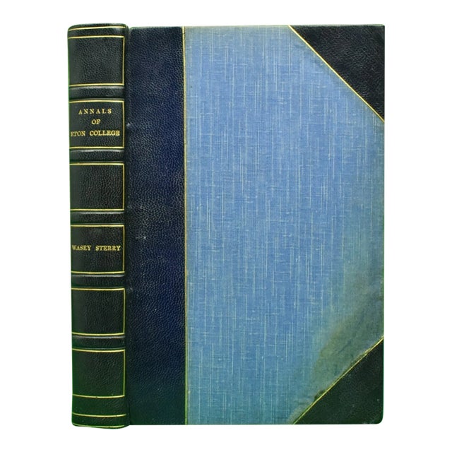 "Annals of the King's College of Our Lady of Eton Beside Windsor" 1898 Sterry, Wasey For Sale