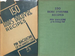 150 Hors d'Oeuvre Recipes" 1934 Baglioni, "Pin" [Of the Embassy Club]