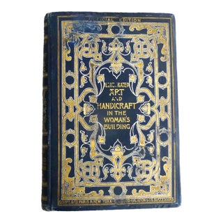 1893 Illustrated Art and Handicraft in the Woman's Building, Official Edition Book For Sale
