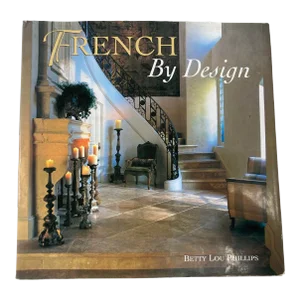 French by Design by Betty Lou Phillips Hardcover Book Signed