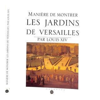 "Les Jardins De Versailles Par Louis Xiv" 1992 De Montrer, Maniere For Sale