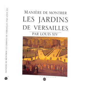 "Les Jardins De Versailles Par Louis Xiv" 1992 De Montrer, Maniere