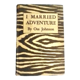 1942 "I Married Adventure" by Osa Johnson Book For Sale