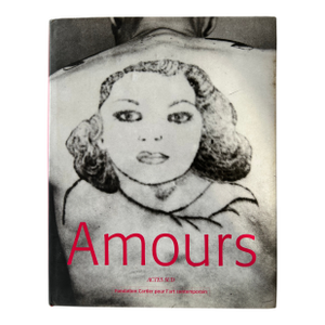 1997, French Exhibition Hardcover Book, Amours, Published by Actes Sud, Foundation Cartier Pour l'Art Contemporain