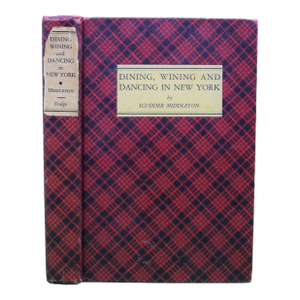 "Dining, Wining and Dancing in New York" 1938 Middleton, Scudder (Inscribed)