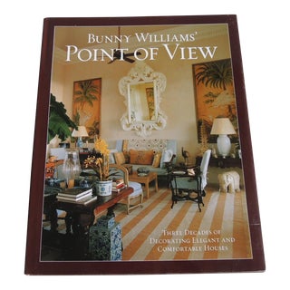 Bunny Williams Point of View Hardcover Decorating Book For Sale