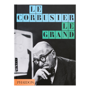 Le Corbusier: Le Grand