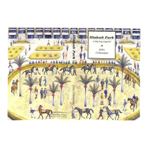 "Hialeah Park: A Racing Legend" 1989 Crittenden, John
