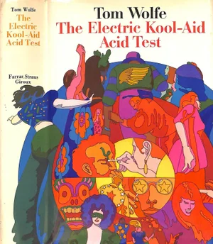 "The Electric Kool-Aid Acid Test" 1968 Wolfe, Tom