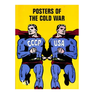 "Posters of the Cold War" 2008 Crowley, David
