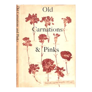 "Old Carnations & Pinks" 1955 Moreton, C. Oscar