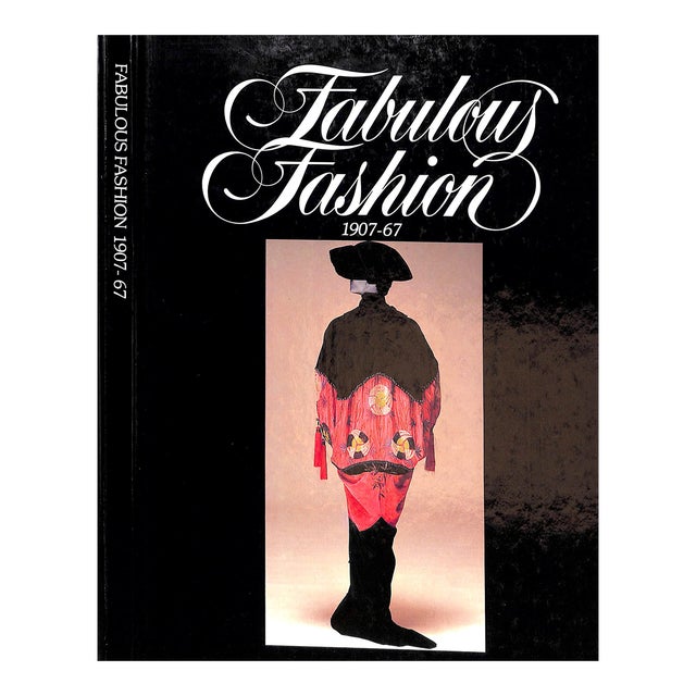 "Fabulous Fashion 1907-67" Blum, Stella and Hamer, Louise [Written By] For Sale