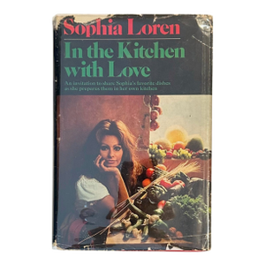 In the Kitchen With Love by Sophia Loren 1972 Cookbook Hardcover