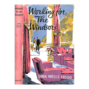 "Working for the Windsors" 1957 Hood, Dina Wells