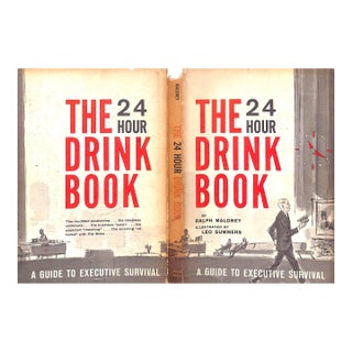 "The 24 Hour Drink Book: A Guide to Executive Survival" Maloney, Ralph 1962 For Sale