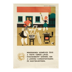 1960's Original Hungarian Poster - "A Clean and Nice Home Is Everyone's Personal Matter"