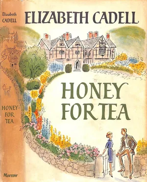 "Honey for Tea" Book 1962 Cadell, Elizabeth